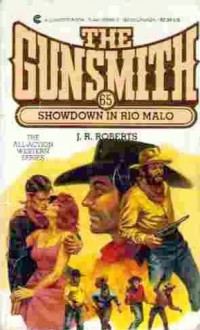 The Gunsmith #065: Showdown in Rio Malo - J.R. Roberts