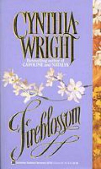 Fireblossom - Cynthia Wright