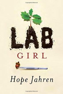 Lab Girl - Hope Jahren