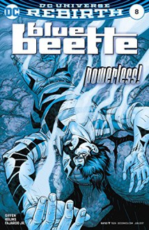 Blue Beetle (2016-) #8 - J.M. DeMatteis, Keith Giffen, Jr., Romulo Fajardo, Scott Kolins