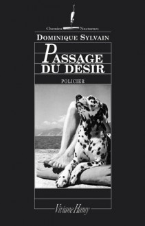 Passage du désir - Dominique Sylvain