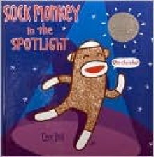 Sock Monkey in the Spotlight - Cece Bell