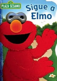 Plaza Sesamo: Sigue a Elmo - Sarah Albee