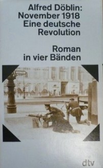 November 1918: eine deutsche Revolution - Alfred Döblin, Heinz D. Oesterle