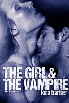 The Girl & The Vampire - Kira Barker