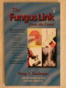 The Fungus Link (Know the Cause!, Volume 3) - Doug A. Kauffmann, David Holland, Jami Clak