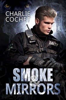 Smoke & Mirrors - Charlie Cochet