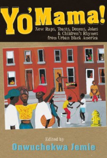 Yo' Mama!: New Raps, Toasts, Dozens, Jokes, and Children's Rhymes from Urban Black America - Tiyambe Zeleza