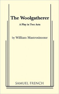 The Woolgatherer - William Mastrosimone