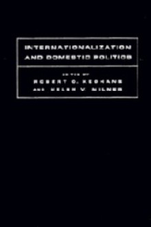 Internationalization and Domestic Politics - Robert O. Keohane, Helen V. Milner