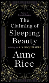 The Claiming of Sleeping Beauty - A.N. Roquelaure