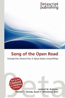 Song of the Open Road - Lambert M. Surhone, Mariam T. Tennoe, Susan F. Henssonow