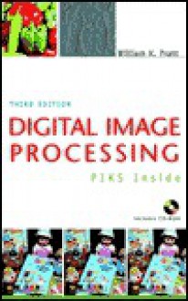 Digital Image Processing: Piks Inside - William K. Pratt