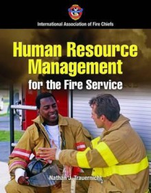 Human Resource Management for the Fire and Emergency Services - IAFC