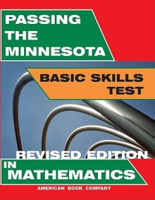 Passing The Minnesota Basic Skills Test In Mathematics (Passing The Minnesota Basic Skills Test, Revised Edition In Mathematics) - Colleen Pintozzi