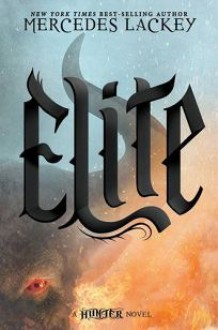 Elite: A Hunter novel - Mercedes Lackey