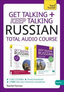 Get Talking/Keep Talking Russian: A Teach Yourself Audio Pack - Rachel Farmer