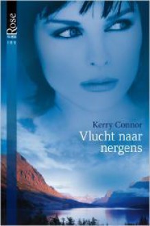 Vlucht naar nergens - Kerry Connor, Beitske Verheij