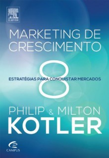 Marketing de Crescimento (Portuguese Edition) - Philip Kotler