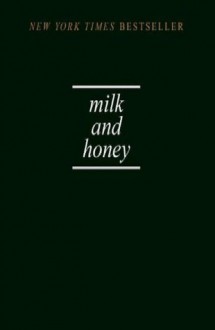 milk and honey - rupi kaur
