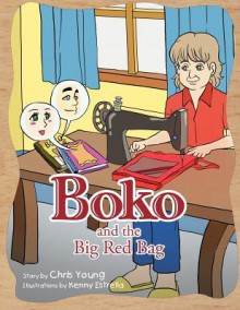 Boko and the Big Red Bag - Chris Young