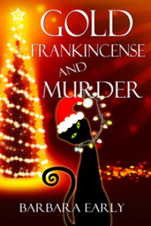 Gold Frankincense and Murder - Barbara Early