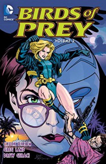 Birds of Prey Vol. 2 - Chuck Dixon, Greg Land, Drew Geraci