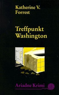 Treffpunkt Washington - Katherine V. Forrest