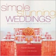 Simple Stunning Wedding Organizer: Planning Your Perfect Celebration (Ring-bound) - Karen Bussen, Ellen Silverman