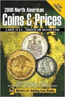 Coins & Prices 2008: North American (North American Coins and Prices) - David C. Harper