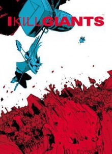 I Kill Giants Fifth Anniversary Edition Hc - Joe Kelly, Jm Ken Niimura