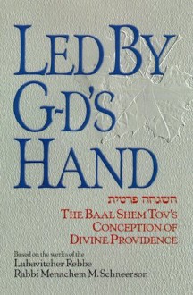 Led By G-d's Hand - Menachem M. Schneerson, Eliyahu Touger