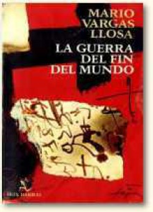 La Guerra del fin del mundo - Mario Vargas Llosa