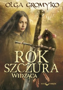 Rok szczura. Widząca - Olga Gromyko