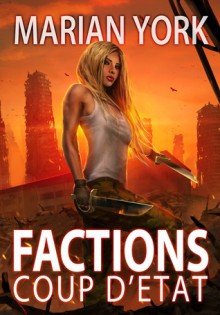 Factions Coup D'Etat - Marian York