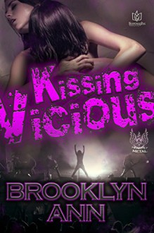 Kissing Vicious (Hearts of Metal Book 1) - Brooklyn Ann