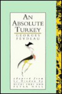 An Absolute Turkey - Georges Feydeau, Peter Hall