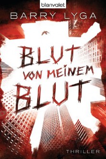 Blut von meinem Blut - Barry Lyga