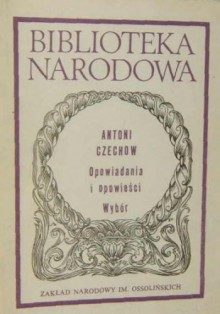 Opowiadania i opowieści. Wybór - Antoni Czechow