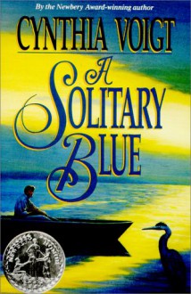 A Solitary Blue (Tillerman Family, #3) - Cynthia Voigt