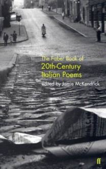 The Faber Book of 20th-Century Italian Poems - Jamie McKendrick