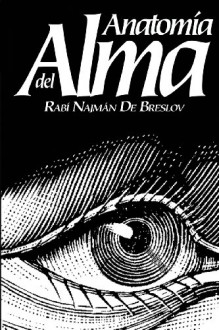 Anatomia del Alma - Jaim Kramer, Guillermo Beilinson, Rebe Najman De Breslov