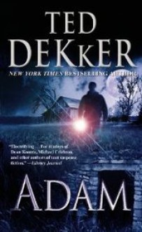 Adam - Ted Dekker