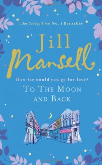 To The Moon And Back - Jill Mansell, Karen Cass