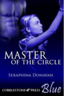 Master of the Circle - Seraphina Donavan