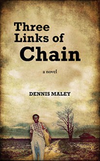 Three Links of Chain - Dennis Maley