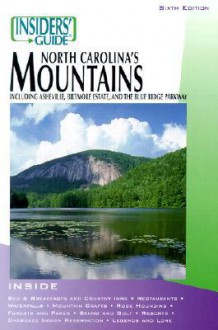 Insiders' Guide to North Carolina's Mountains, 6th - Constance E. Richards, Kenneth Richards, Kenneth L. Richards