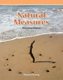 Mathematics Readers - Natural Measures (Math Readers) - Dianne Irving