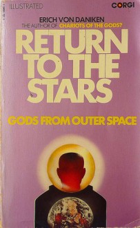 Return To The Stars - Erich von Däniken