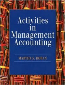 Activities in Management Accounting - Martha S. Doran, Doran